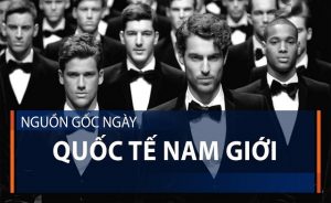 Ngày quốc tế đàn ông 2020 là ngày nào? Gợi ý quà tặng và lời chúc ý nghĩa