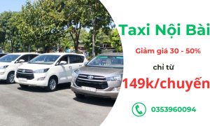7 hãng Taxi Nội Bài uy tín, giá rẻ, chất lượng cao hiện nay