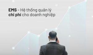 EMS – “Trợ lý tài chính AI” giúp doanh nghiệp cắt giảm chi phí & tăng tốc vận hành